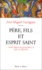 Jean-Miguel Garrigues - Pere, Fils Et Esprit Saint. Catecheses De Jean-Paul Ii Sur La Trinite.