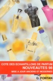 Geneviève Fontan - Cote Des Echantillons De Parfum, Nouveautes 1998. Mise A Jour Anciens Et Modernes.