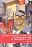 Geneviève Fontan - L'officiel du marché de la miniature de parfum publicitaire - Nouveautés 2003.