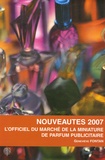Geneviève Fontan - Nouveautés 2007 - L'officiel du marché de la miniature de parfum publicitaire.