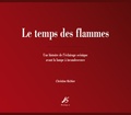 Christine Richier - Le temps des flammes - Une histoire de l'éclairage scénique avant la lampe à incandescence.