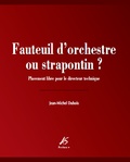 Jean-Michel Dubois - Fauteuil d'orchestre ou strapontin ? - Placement libre pour le directeur technique.