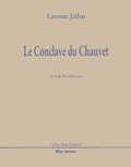 Laurent Jaffro - Le Conclave Du Chauvet.