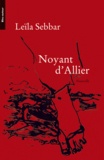 Leïla Sebbar - Noyant d'Allier.