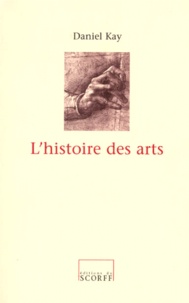 Daniel Kay - L'Histoire Des Arts.