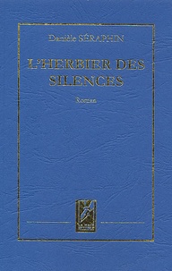 Danièle Séraphin - L'Herbier Des Silences.