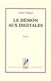 Sylvie Huguet - Le démon aux digitales.