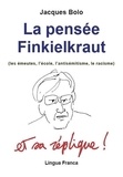 Jacques Bolo - La Pensée Finkielkraut (les émeutes, l'école, l'antisémitisme, le racisme) et sa réplique !.