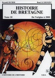 Reynald Secher et René Le Honzec - Histoire de Bretagne Tome 10 : De l'origine à 2000 - L'histoire de l'histoire.