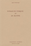 Jean Potocki - Voyage en Turquie et en Egypte fait en l'année 1784.