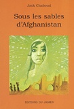 Jack Chaboud - Sous les sables d'Afghanistan.