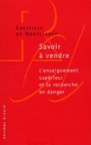 Christian de Montlibert - Savoir à vendre - L'enseignement supérieur et la recherche en danger.