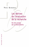 Yves Gingras - Les dérives de l'évaluation de la recherche - Du bon usage de la bibliométrie.