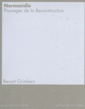 Benoit Grimbert - Normandie - Paysages de la Reconstruction.