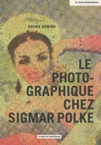 Xavier Domino - Le photographique chez Sigmar Polke.