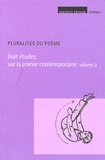 Lionel Destremau - Pluralités du poème - Tome 2, Huit études sur la poésie contemporaine.