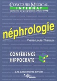 Pierre-Louis Tharaux - NEPHROLOGIE. - Edition conforme au programme officiel de l'internat 1998.