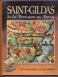 Gilles Guillemain et Jeannine Abrioux - Saint-gildas - De la Bretagne au Berry 2003.