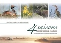 Yves Prud'homme et Muriel Meunier - 4 Saisons entre terre et roselière - Carnet d'observations d'un photographe naturaliste.