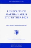 Meg Harris Williams - Les Ecrits De Martha Harris Et D'Esther Bick.