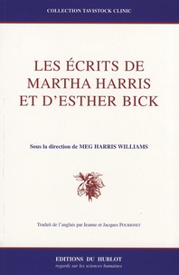 Meg Harris Williams - Les écrits de Martha Harris et d'Esther Bick.