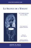 Jeanne Magagna - Le silence de l'enfant - La communication sans les mots.