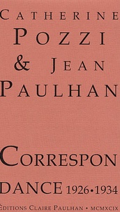 Françoise Simonet-Tenant - Catherine Pozzi et Jean Paulhan - Correspondance 1926-1934.