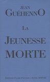 Jean Guéhenno - La jeunesse morte.