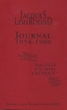 Jacques Lemarchand - Journal 1954-1960 - "Avec elle et la bande critique".