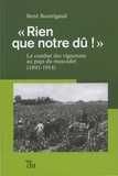 René Bourrigaud - "Rien que notre dû !" - Le combat des vignerons au pays du Muscadet (1891-1914).