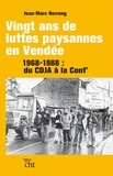 Jean-Marc Herreng - Vingt ans de luttes paysannes en Vendée - 1968-1988 : du CDJA à la Conf'.