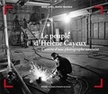 Xavier Nerrière et Alain Croix - Le peuple d'Hélène Cayeux - L'oeuvre d'une photographe nantaise.
