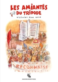 Nicolas de La Casinière et Eric Lep - Les amiantés du Tripode - Histoire d'une lutte.