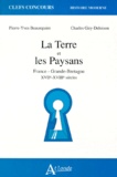Pierre-Yves Beaurepaire et Charles Giry-Deloison - La terre et les paysans - France - Grande-Bretagne XVIIème-XVIIIème siècles.