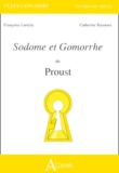 Catherine Rannoux et Françoise Leriche-Andrieu - Sodome Et Gomorrhe De Proust.
