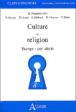 Nelly Jaccart et Thomas Loué - Culture Et Religion. Europe Xixeme Siecle.