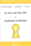 Muriel Ott et Laurence Hélix - Le livre du Voir Dit de Guillaume de Machaut.