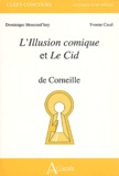 Yvonne Casal et Dominique Moncond'huy - L'Illusion comique et Le Cid de Corneille.