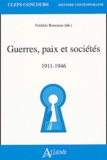  ROUSSEAU FREDERIC (DIR.) - Guerres, paix et sociétés (1911-1946).