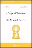 Annie Pibarot et Stéphane Bikialo - L'Age d'homme de Michel Leiris.