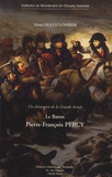 Henri Ducoulombier - Le baron P.-F. Percy - Un chirurgien de la Grande Armée.