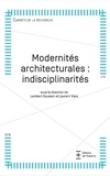 Lambert Dousson et Laurent Viala - Modernités architecturales : indisciplinarités.