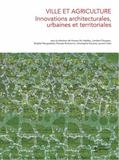 Hassan Aït Haddou et Lambert Dousson - Ville et agriculture - Innovations architecturales, urbaines et territoriales.