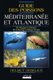 Helmut Debelius - Guide des poissons - Méditerranée et Atlantique.
