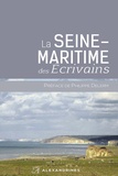 Philippe Delerm - La Seine-Maritime des écrivains.