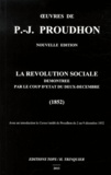 Pierre-Joseph Proudhon - La révolution sociale démontrée par le coup d'Etat du deux-décembre (1852).
