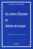 Jacques Lagrange - Du crime d'Escoire au salaire de la peur.