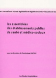 Mathis Dominique - Les Assemblees Des Etablissements Publics De Sante Et Medicaux-Sociaux.