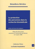 Bénédicte Bévière - La protection des personnes dans la recherche biomédicale.