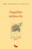 Catherine Chabert - Libres cahiers pour la psychanalyse N° 3, Printemps 2001 : Singulière mélancolie.